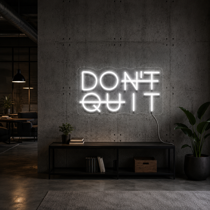 Don't Quit LED Neon Sign Wall Neon Sign - 04 Size Image
