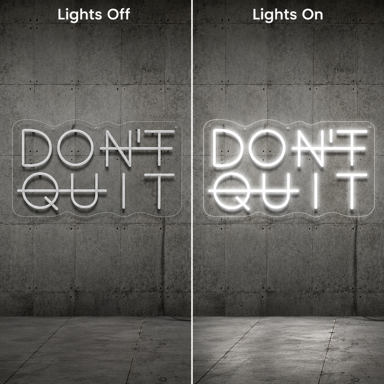 Don't Quit LED Neon Sign Wall Neon Sign - 06 Day Night Comparison