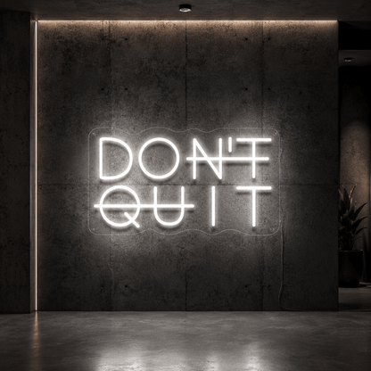 Don't Quit LED Neon Sign Wall Neon Sign - Shineneon
