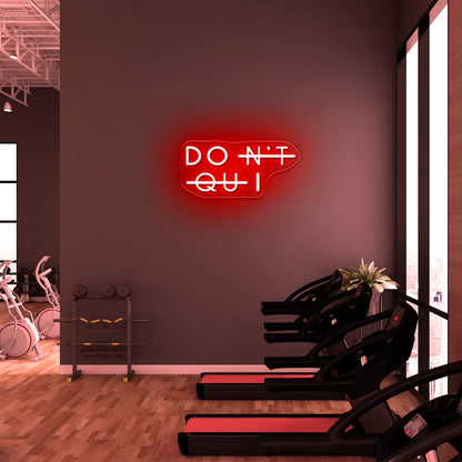 Dont Quit Neon Sign Wall Decor Neon Led Signs - Shineneon