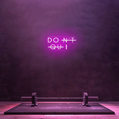 Dont Quit Neon Sign Wall Decor Neon Led Signs - Shineneon