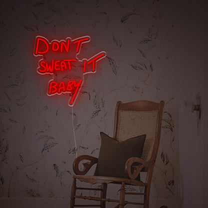 Dont Sweat It Baby Led Neon Sign For Wall Decor | Shineneon