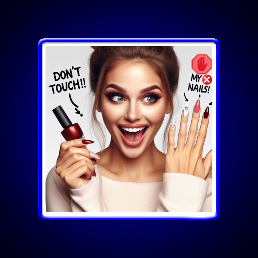 Dont Touch My Nails Design Iii Nail Salon Led Neon Sign Rgb Color