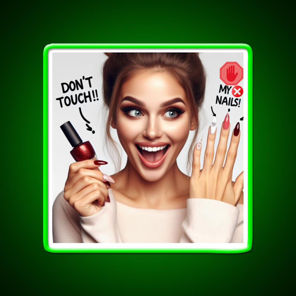 Dont Touch My Nails Design Iii Nail Salon Led Neon Sign Rgb Color