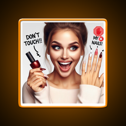 Dont Touch My Nails Design Iii Nail Salon Led Neon Sign Rgb Color