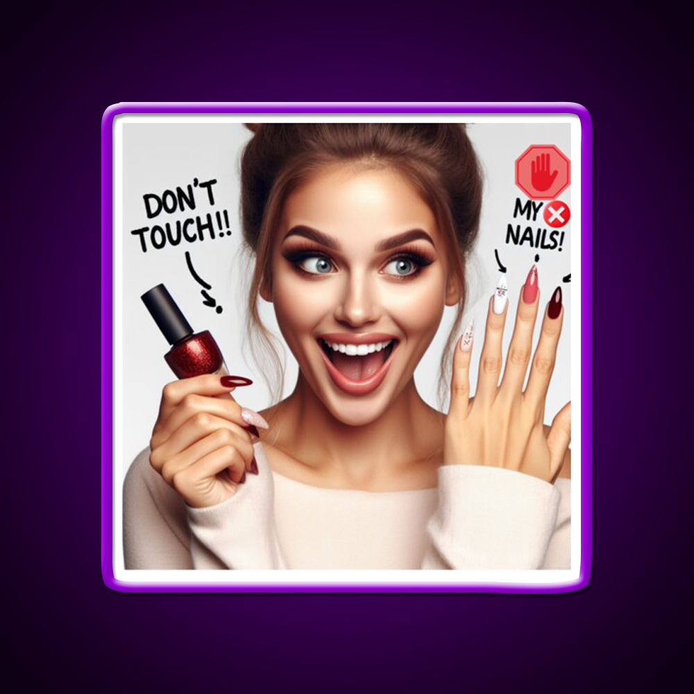 Dont Touch My Nails Design Iii Nail Salon Led Neon Sign Rgb Color