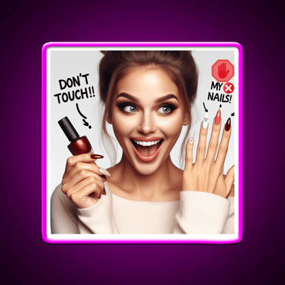 Dont Touch My Nails Design Iii Nail Salon Led Neon Sign Rgb Color - Shineneon