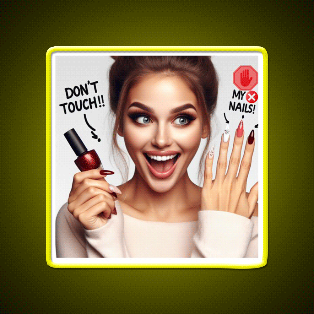 Dont Touch My Nails Design Iii Nail Salon Led Neon Sign Rgb Color