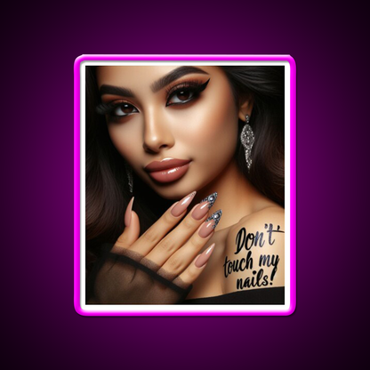 Dont Touch My Nails Design Iv Nail Salon Led Neon Sign Rgb Color
