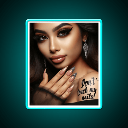 Dont Touch My Nails Design Iv Nail Salon Led Neon Sign Rgb Color - Shineneon