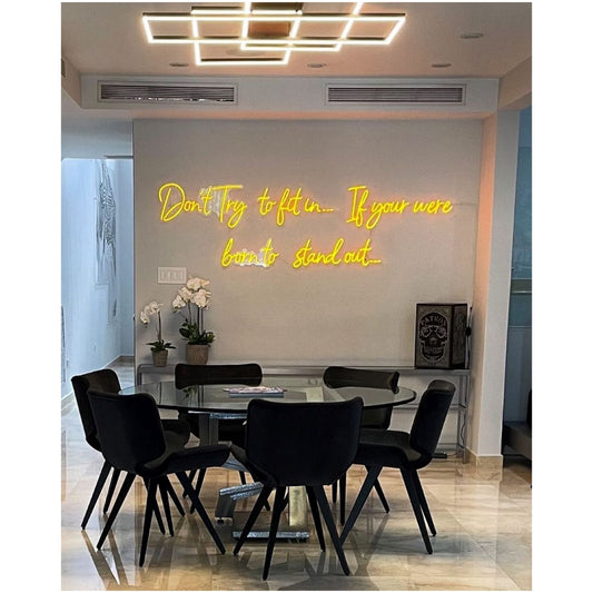 Dont Try To Fit In Led Sign Business Neon Sign