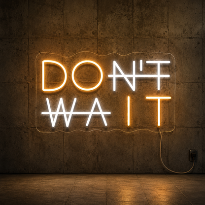 Don't Wait LED Neon Sign - 01 Original Product Image