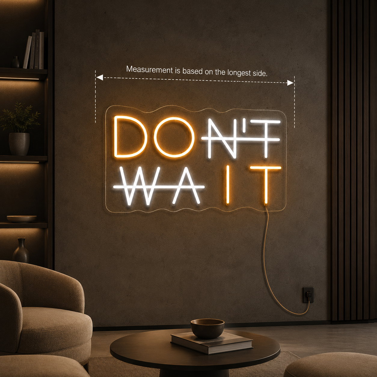 Don't Wait LED Neon Sign - 04 Size Image