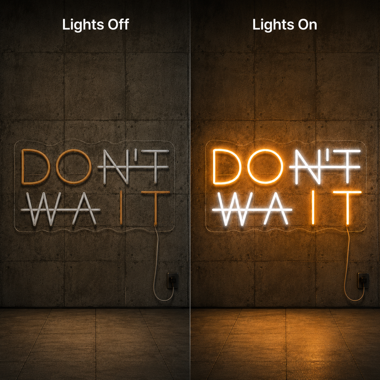 Don't Wait LED Neon Sign - 06 Day Night Comparison