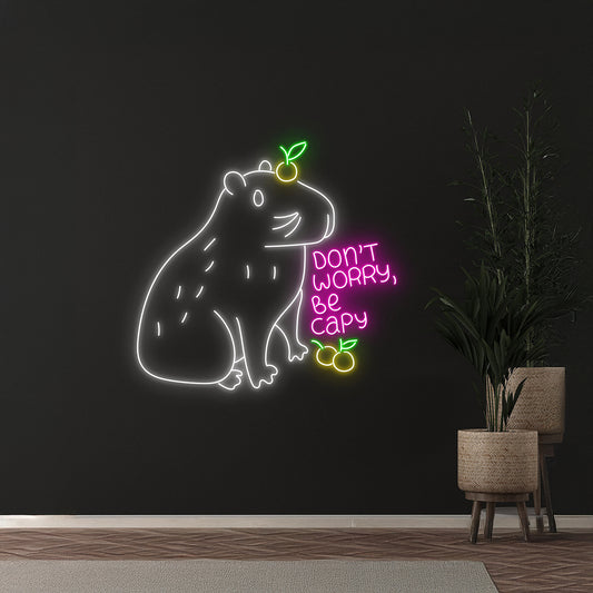 Dont Worry Be Capy Capybara Neon Sign