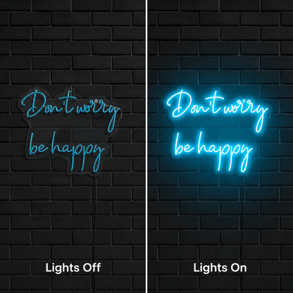 Don't Worry Be Happy LED Neon Sign - Shineneon