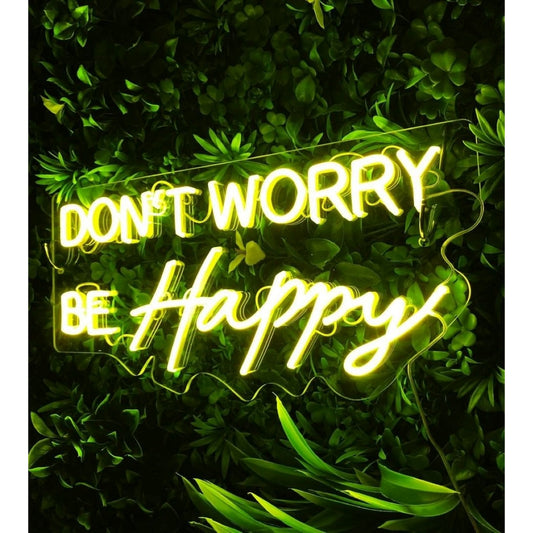 Dont Worry Be Happy Led Sign Business Neon Sign