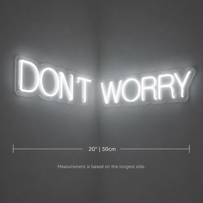 Dont Worry LED Neon Sign - 04 Size Image