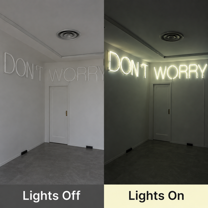 Dont Worry LED Neon Sign - 06 Day Night Comparison