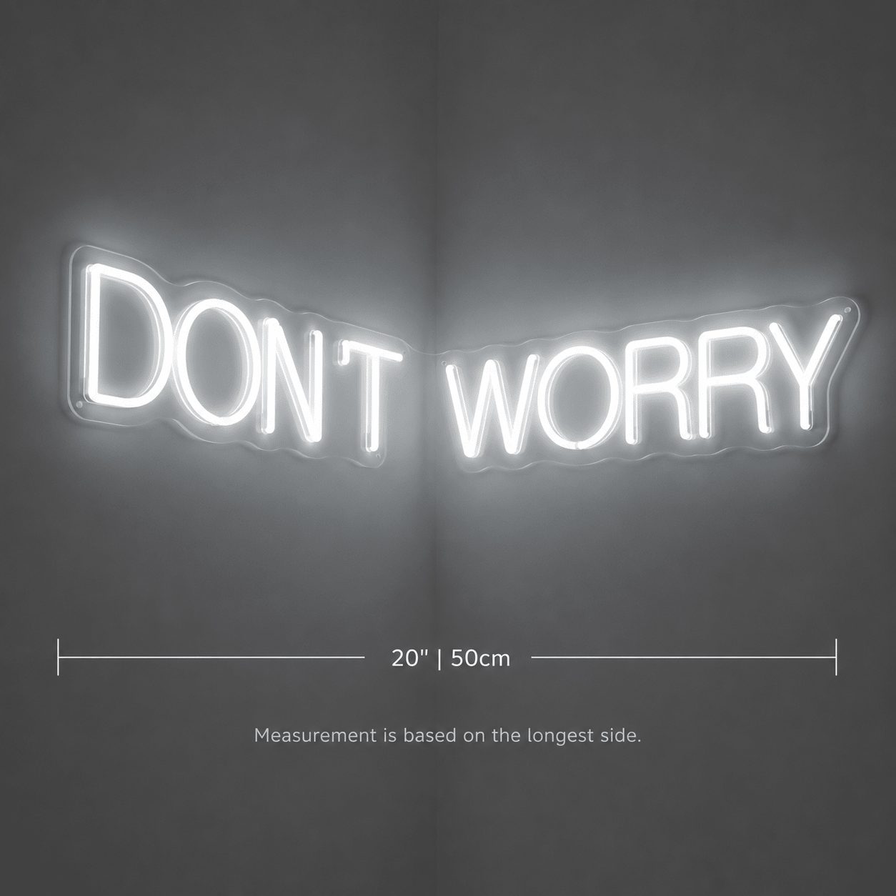 Dont Worry LED Neon Sign - Shineneon