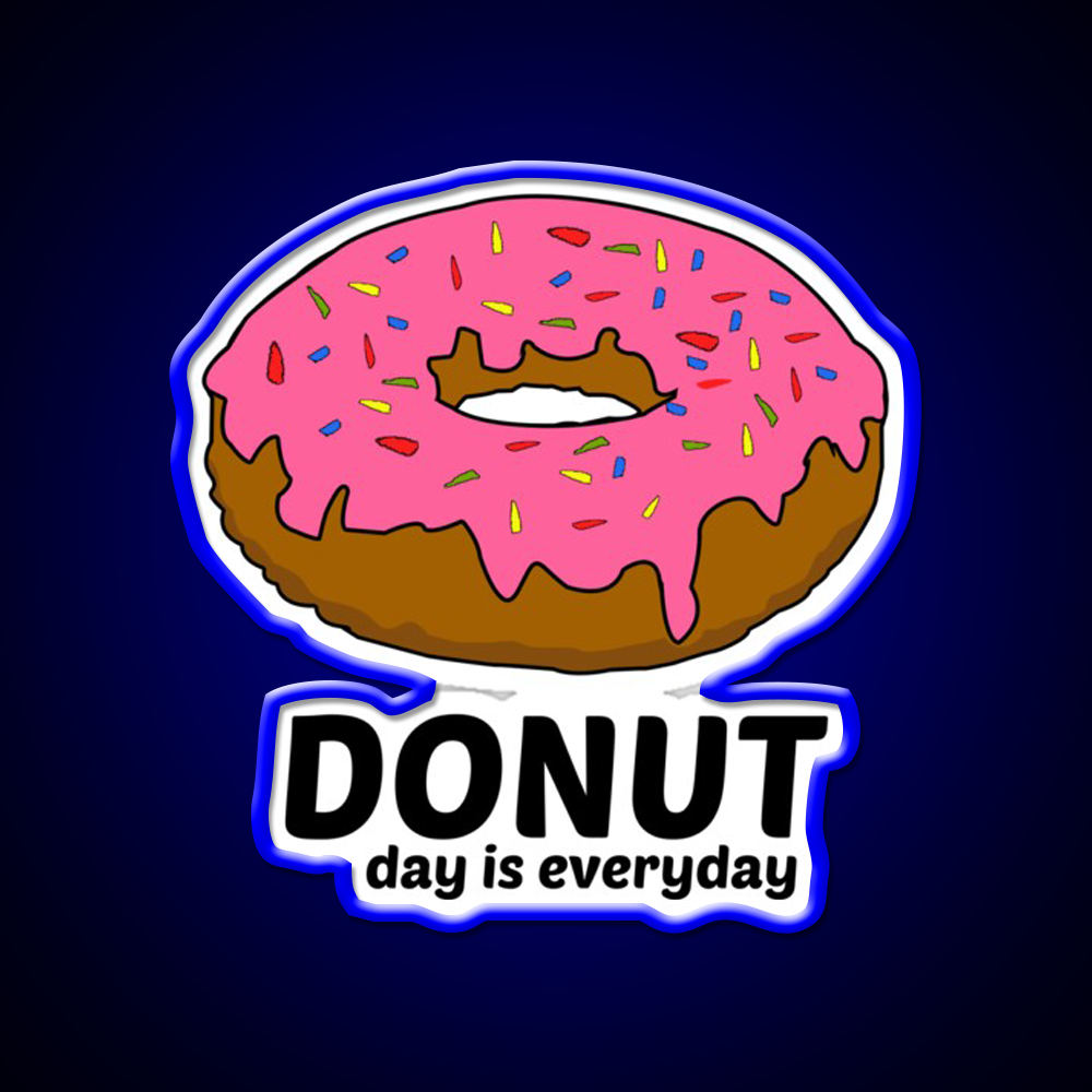 Donut Day Is Everyday Doughnut Snack Food Led Neon Sign Rgb Color