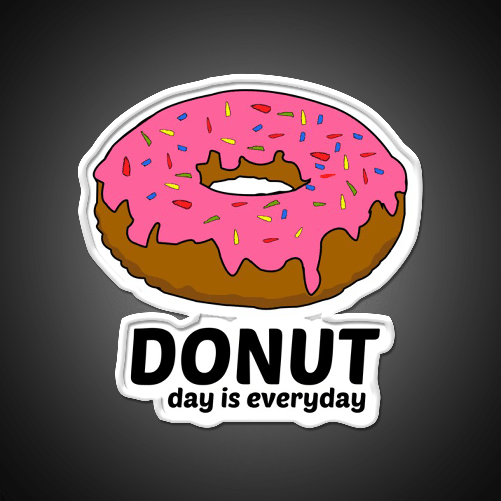 Donut Day Is Everyday Doughnut Snack Food Led Neon Sign Rgb Color - Shineneon