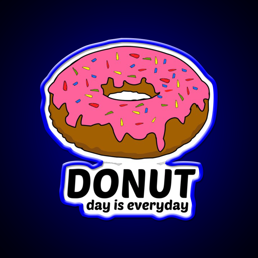 Donut Day Is Everyday Doughnut Snack Food Led Neon Sign Rgb Color - Shineneon