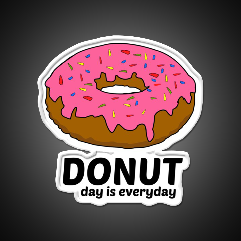 Donut Day Is Everyday Doughnut Snack Food Led Neon Sign Rgb Color