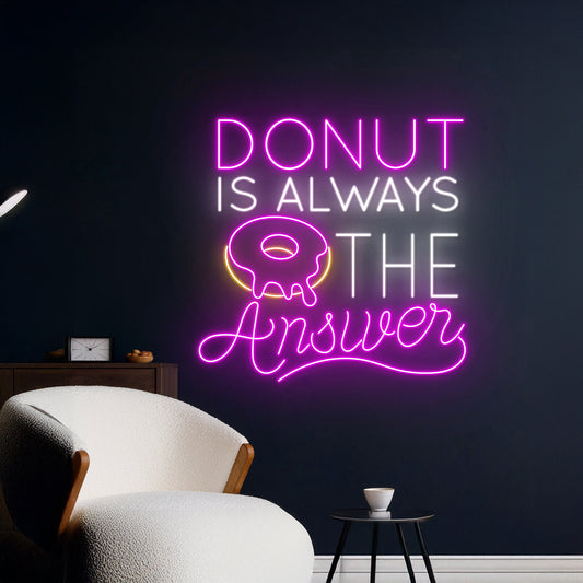 Donut Is Always The Answer Neon Light