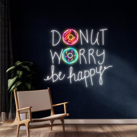 Donut Worry Be Happy Neon Light Donut Neon Sign