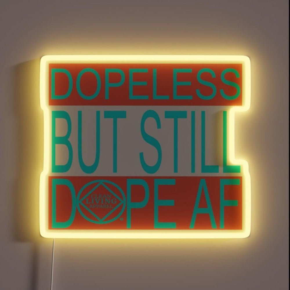 Dopeless But Still Dope Af Narcotics Na Aa Rgb Led Neon Sign - Shineneon
