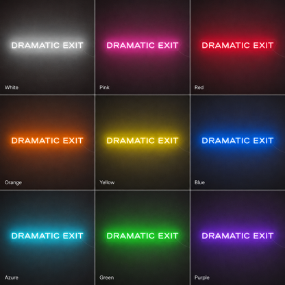 Dramatic Exit LED Neon Sign - 05 Color Grid