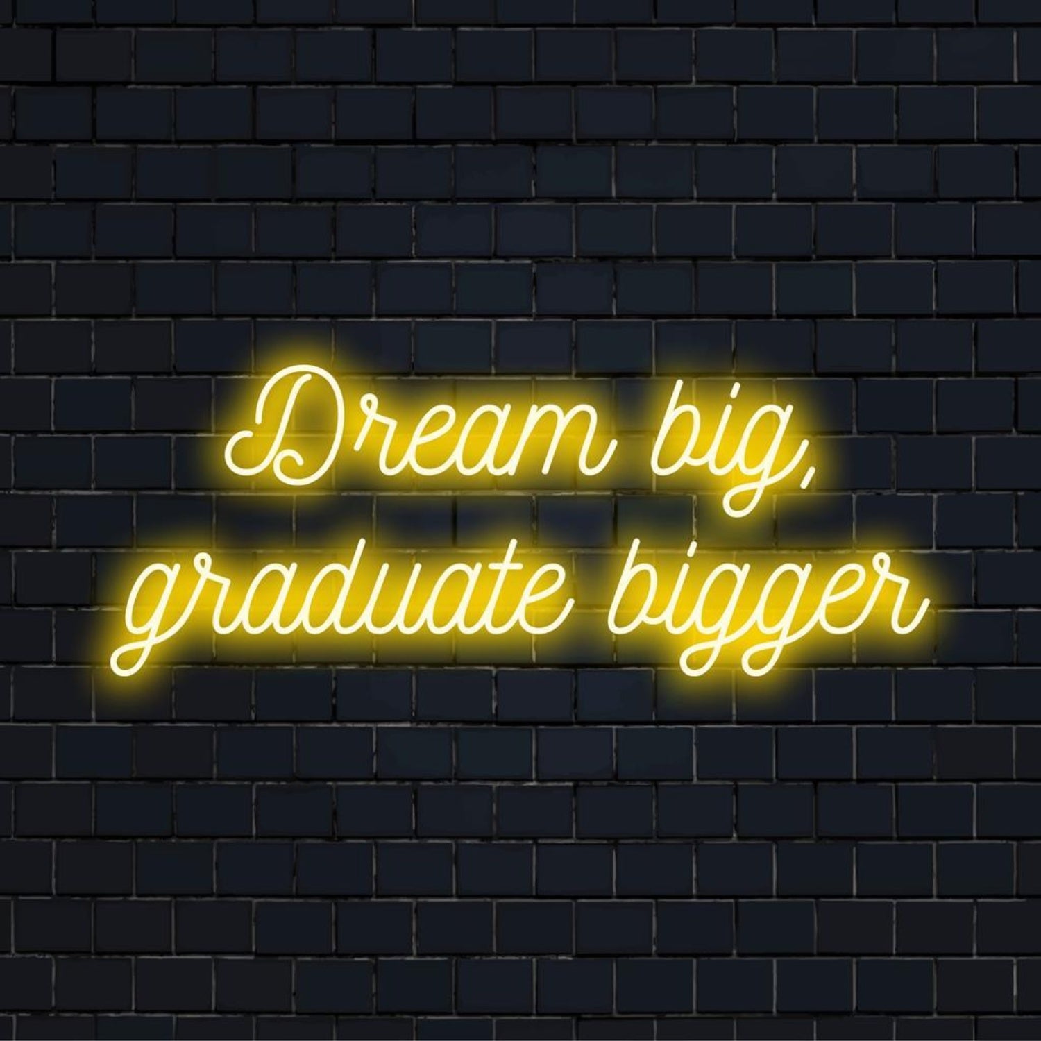 Dream Big Graduate Bigger Yellow Led Neon Sign For Graduation And Room Decor | Shineneon