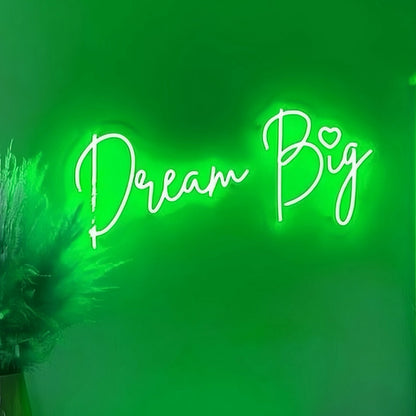Dream Big Led Illuminated Sign - Shineneon
