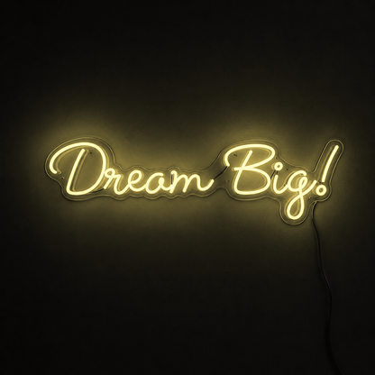 Dream Big LED Neon Sign - Shineneon