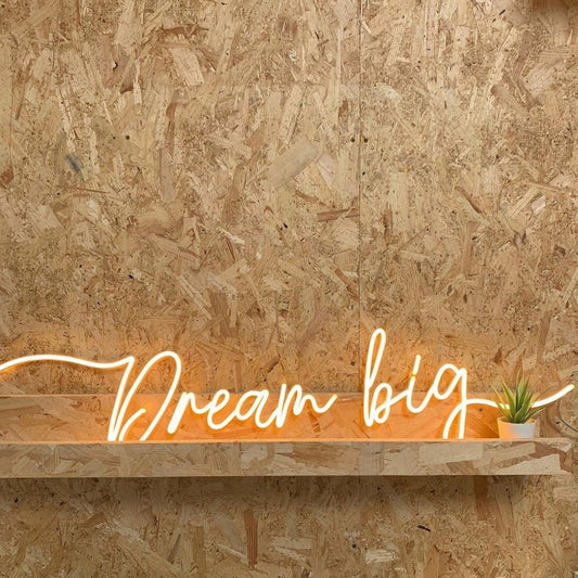 Dream Big Led Sign Business Neon Sign