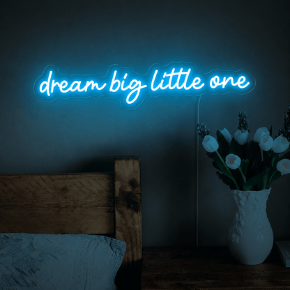 Dream Big Little One LED Neon Sign Home Wall Art - Shineneon