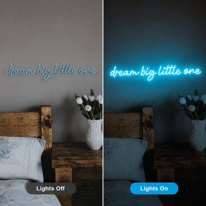 Dream Big Little One LED Neon Sign Home Wall Art - Shineneon