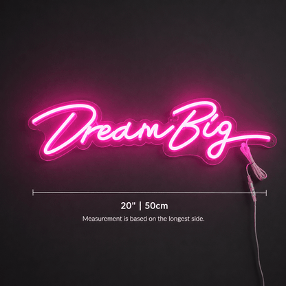 Dream Big Script LED Neon Sign - Shineneon