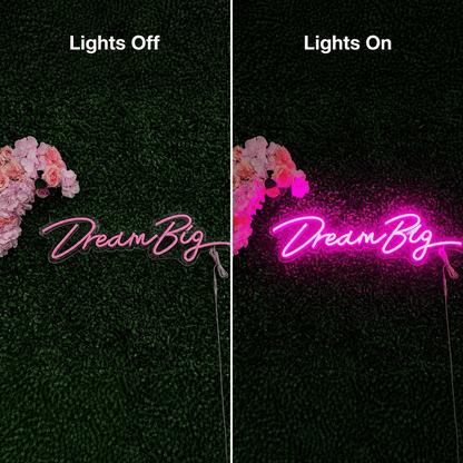 Dream Big Script LED Neon Sign - Shineneon