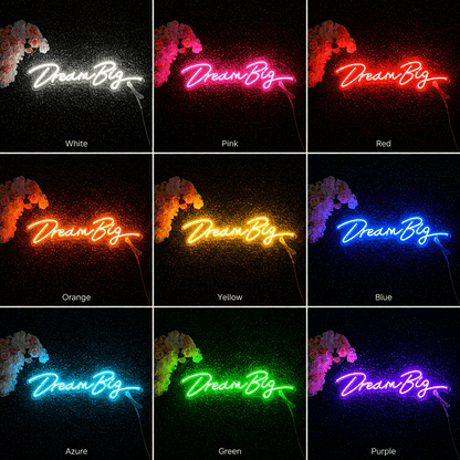 Dream Big Script LED Neon Sign - Shineneon