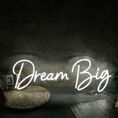 Dream Big White Led Neon Sign - Shineneon