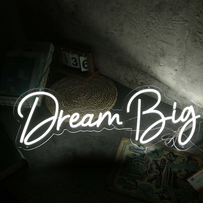 Dream Big White Led Neon Sign - Shineneon