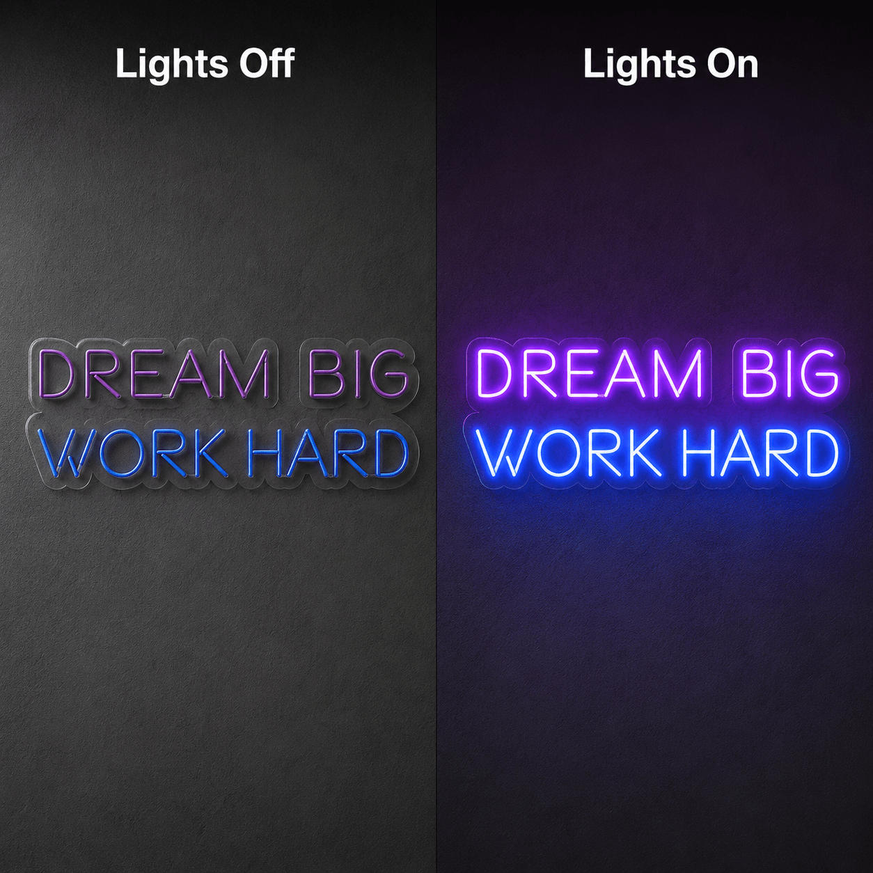 Dream Big Work Hard LED Neon Sign - Shineneon