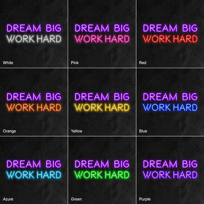 Dream Big Work Hard LED Neon Sign - Shineneon