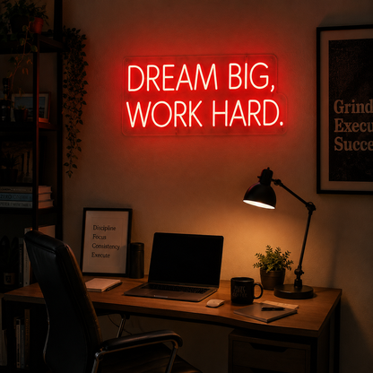 Dream Big Work Hard LED Neon Sign Home Wall Art - 03 Real Lifestyle Scene