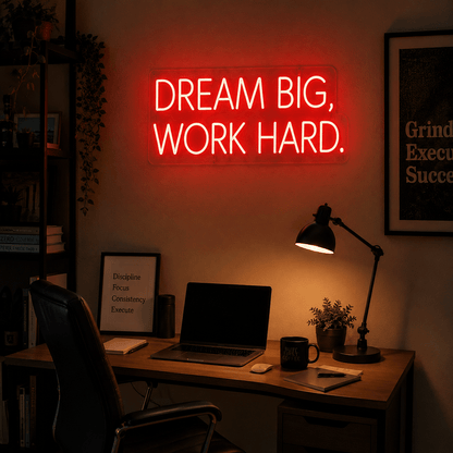 Dream Big Work Hard LED Neon Sign Home Wall Art - Shineneon