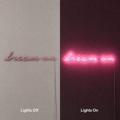Dream On LED Neon Sign Home Wall Art - 06 Day Night Comparison