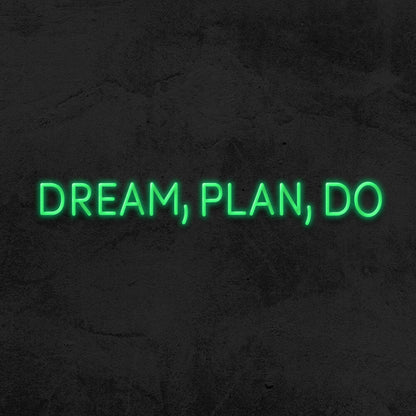 Dream Plan Do Led Neon Sign | Shineneon