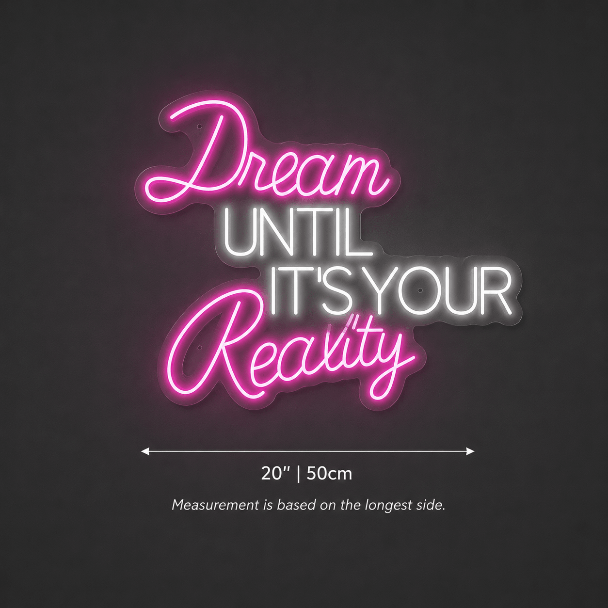 Dream Until It's Your Reality LED Neon Sign Home Decor - Shineneon